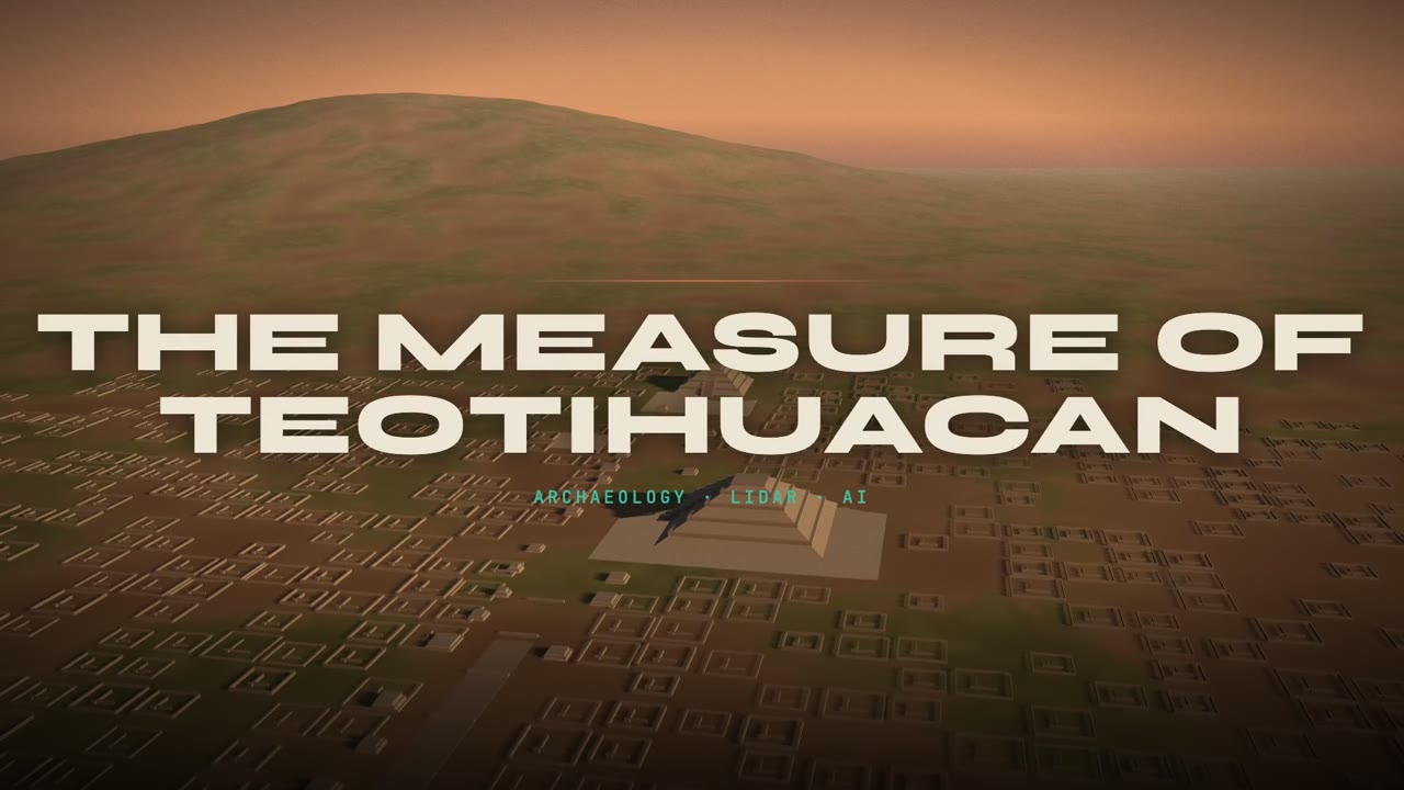 Title card: The Measure of Teotihuacan
